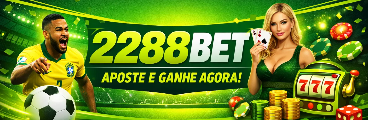2288Bet Plataforma de Apostas Online Segura e Confiável